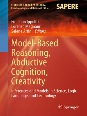cover image of Model-Based Reasoning, Abductive Cognition, Creativity